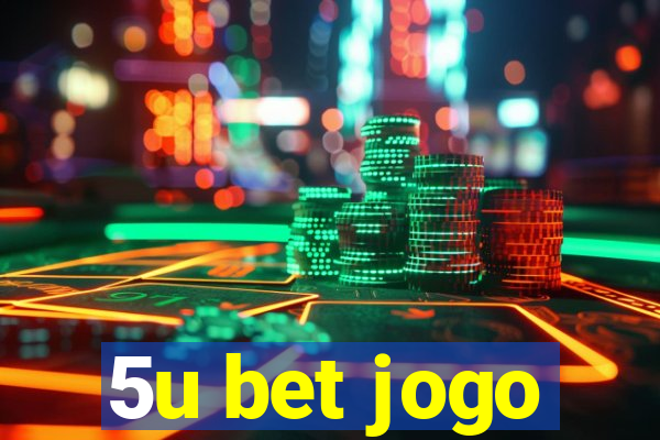 5u bet jogo